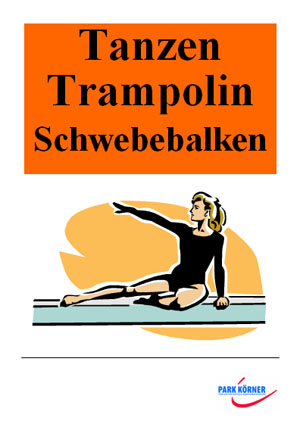 Tanzen, Minitrampolin, Schwebebalken